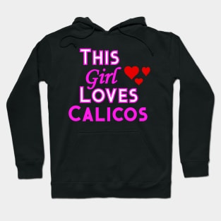 This Girl Loves Calicos Hoodie